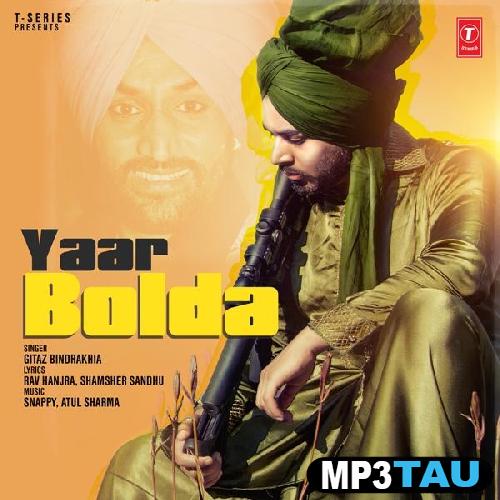 Yaar-Bolda Gitaz Bindrakhia mp3 song lyrics